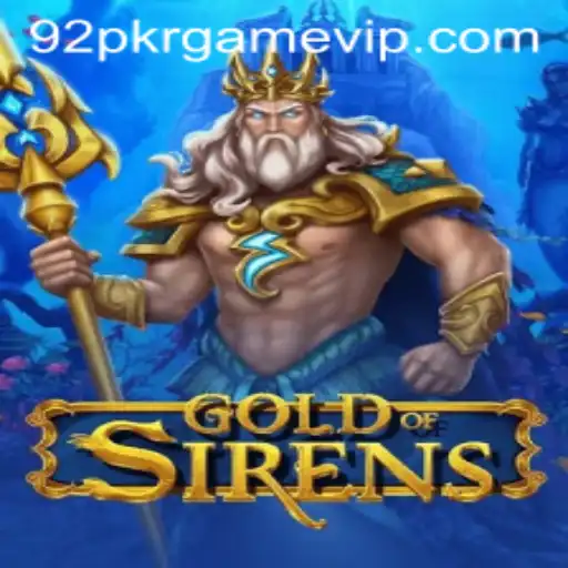 GoldofSirens: Dive into the Mythical World of the 92 PKR Game